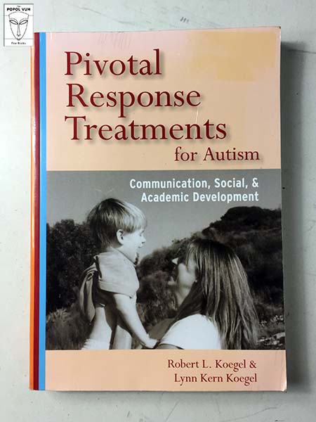 Robert L. Koegel - Pivotal Response Treatments For Autism
